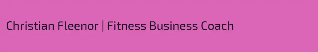 Christian Fleenor | Fitness Business Coach 